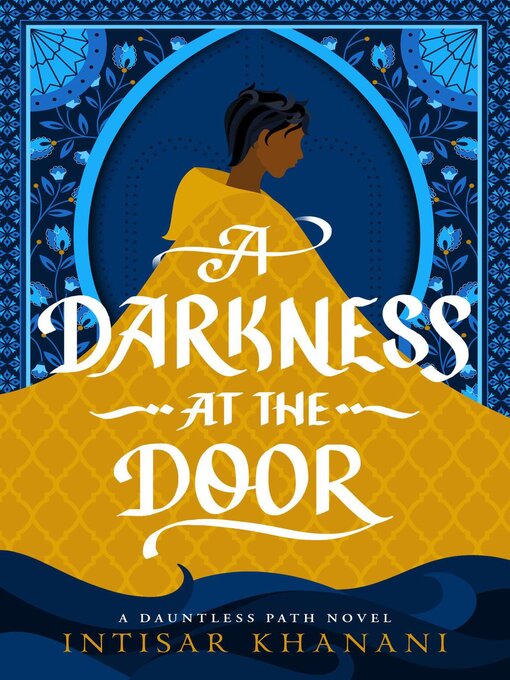 Title details for A Darkness at the Door by Intisar Khanani - Available